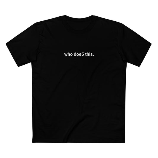 who does this text tee | black graphic tee